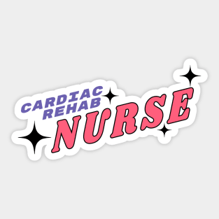 Cardiac Rehab Nurse - Nurse Typographic Sticker